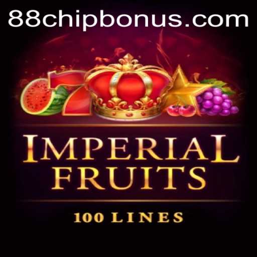 Imperial Fruits 100: Unveiling the Extravaganza of 88chip