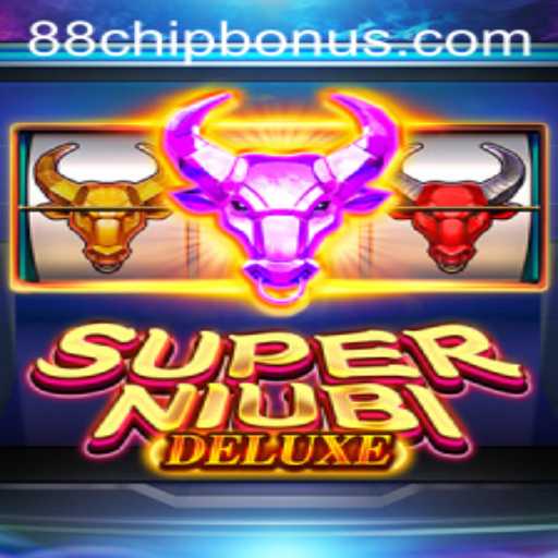Exploring SuperNiubiDeluxe: The New Gaming Sensation Featuring 88chip